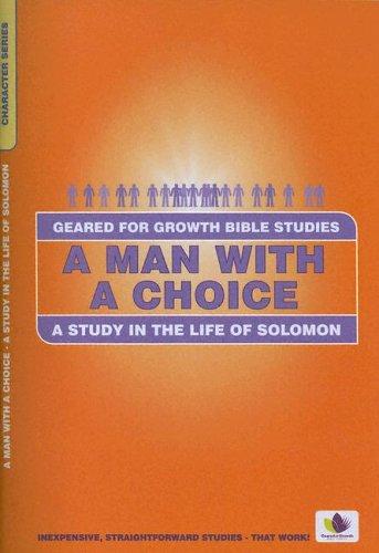 A Man with a Choice - A Study in the Life of Solomon