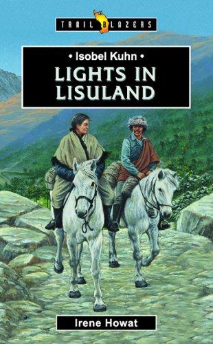 Isobel Kuhn - Lights in Lisuland