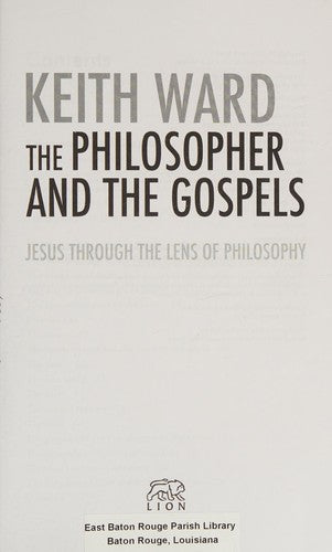 The Philosopher and the Gospels - Jesus Through the Lens of Philosophy