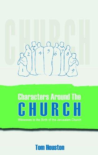 Characters Around the Church - Witnesses to the Birth of the Jerusalem Church