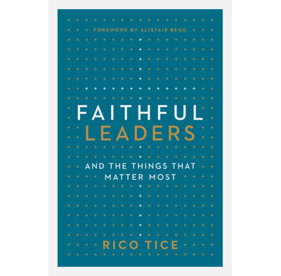 Faithful Leaders and the Things That Matter Most