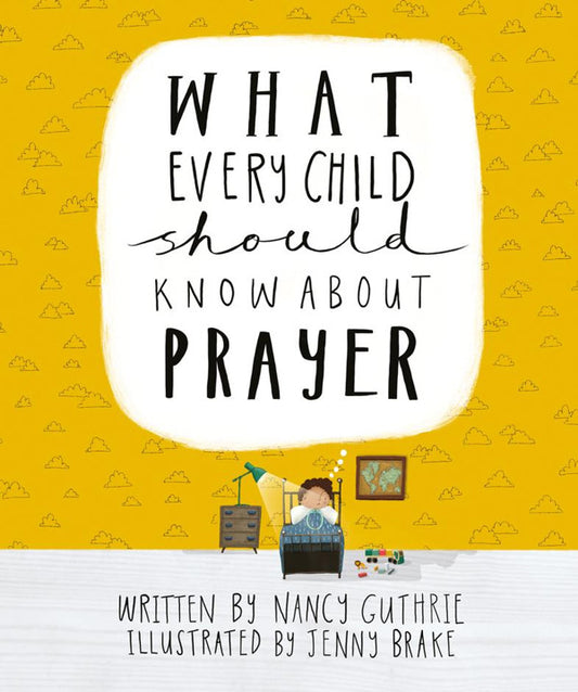 What Every Child Should Know about Prayer