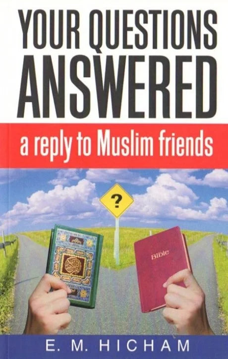 Your Questions Answered a reply to Muslim friends