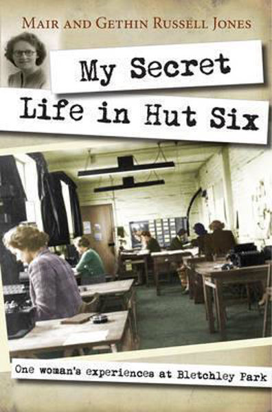 Picture of MY SECRET LIFE IN HUT SIX - Mair Russell-Jones