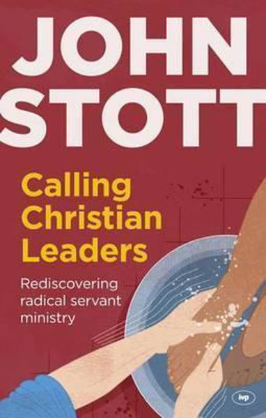 Picture of JOHN STOTT/Calling Christian Leaders